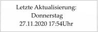 Letzte Aktualisierung:  Donnerstag 27.11.2020 17:54Uhr